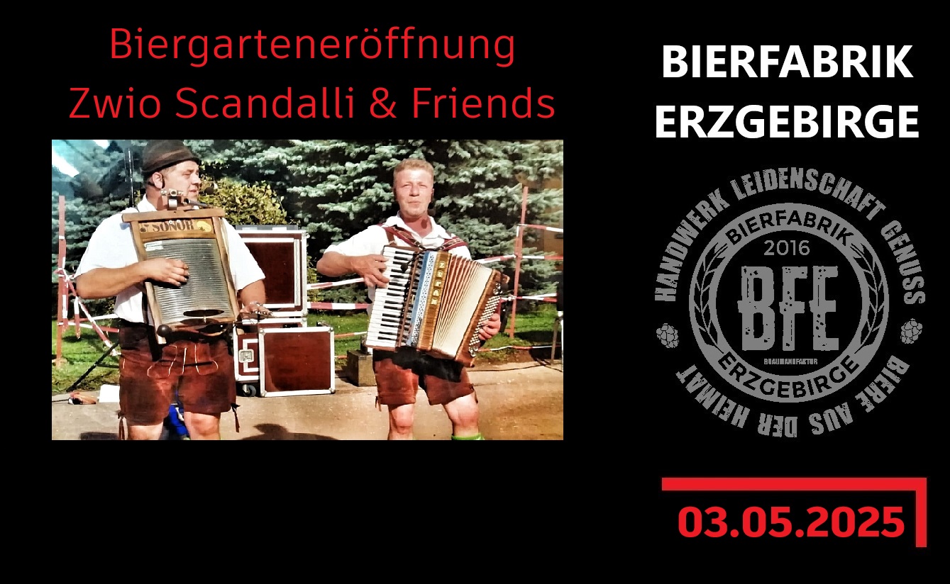 Bierfabrik - Biergarteneröffnung mit "Zwio Scandalli" & Friends 7 Bierfabrik Erzgebirge 2026 05 03 Zwio Scandalli