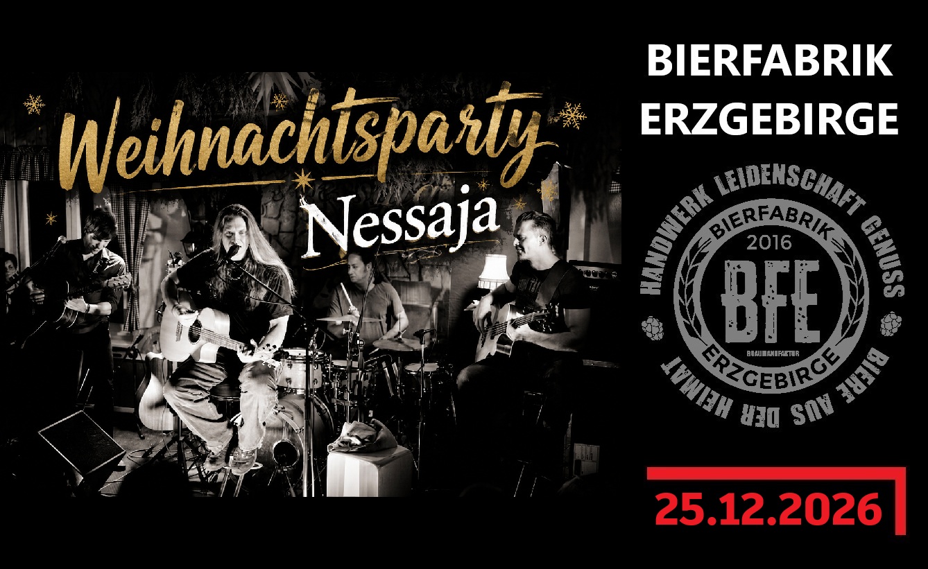 Bierfabrik Erzgebirge 2026 12 25 Weihnachtsparty Nessaja
